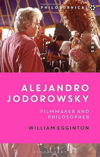 Alejandro Jodorowsky: Filmmaker and Philosopher (Philosophical Filmmakers) von Bloomsbury Academic